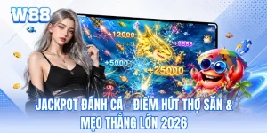 Jackpot Đánh Cá - Điểm Hút Thợ Săn & Mẹo Thắng Lớn 2026